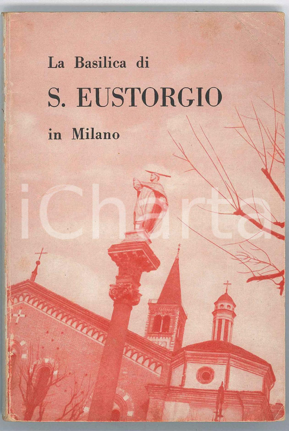 1957 Raffaele BAGNOLI Basilica di Sant'Eustorgio in Milano - GUIDE MONETA Pubblicazione d'epoca.PAGINE: 92 FAIR/discreto Pagine ingiallite, piegature e gualciture in copertina Formato: 10x15 cm originale e autentica 1