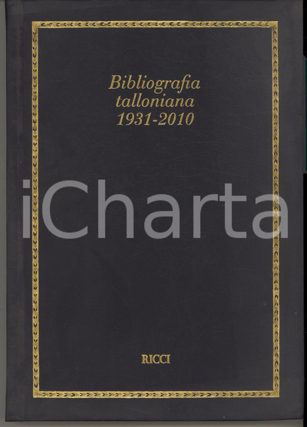 2011 Bibliografia talloniana 1931-2010 *FRANCO MARIA RICCI editore (3) Copertina rigida, titoli dorati ai piatti e al dorso.PAGINE: 287EDITORE: Franco Maria Ricci FAIR/discreto scoloriture alla coperta e minima smussatura Formato: 25x18 cm originale e autentica 1