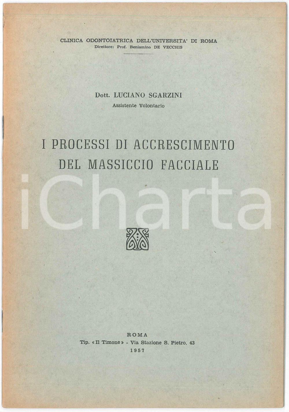 1957 Luciano SGARZINI Accrescimento del massiccio facciale ^Pubblicazione Pubblicazione d'epoca. "I processi di accrescimento del massiccio facciale"EDITORE: Clinica odontoiatrica dell'Universit&agrave; di RomaTIPOGRAFIA: Il Timone - RomaPAGINE: 13 FAIR/discreto Lievi bruniture Formato:  17x24 cm originale e autentica 1