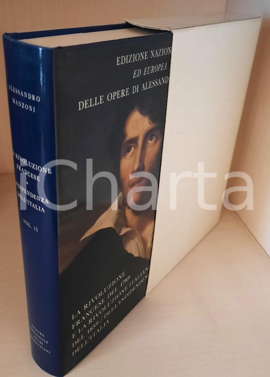 2000 Alessandro MANZONI Rivoluzione francese - Indipendenza Italia - Vol. 15 (2) Edizione Nazionale ed Europea delle opere di Alessandro Manzoni. Legatura in tela blu, logo "Casa del Manzoni" in oro al centro del piatto, sovraccoperta illustrata, cofanetto in cartoncino.Composizione dei testi nella versione VAL del carattere Baskerville, realizzato nella Stamperia Valdonega ad Arbizzano di Verona.PAGINE: 354EDITORE: Centro Nazionale Studi Manzoniani - Milano GOOD/buono volume intonso, ma piccola abrasione al cofanetto, con lievi macchie Formato: 22x14 cm originale e autentica 1