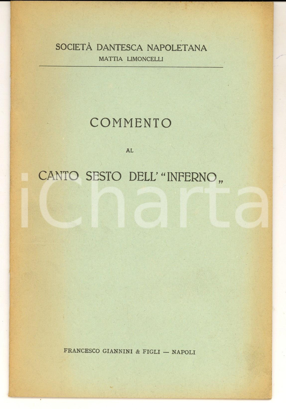 Libro, pubblicazione d epoca 1951 NAPOLI Mattia LIMONCELLI Commento al Canto Sesto dell Inferno AUTOGRAFO 1