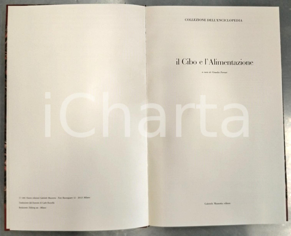 1981 COLLEZIONE DELL'ENCICLOPEDIA Cibo e alimentazione MAZZOTTA Ed. Limitata Brossura editoriale con copertina rigida e cofanetto. Contiene planche originale dell'Encyclopédie ou dictionnaire raisonné des sciences, des arts et des métiers di Diderot e D'Alembert.Edizione limitata con autografo di Gabriele Mazzotta. Esemplare di 56/100 numerato a manoEDITORE: Gabriele Mazzotta Editore - MilanoPAGINE: 157 FAIR/discreto Segni di usura alla copertina e al cofanetto Formato: 27x43 cm originale e autentica 1
