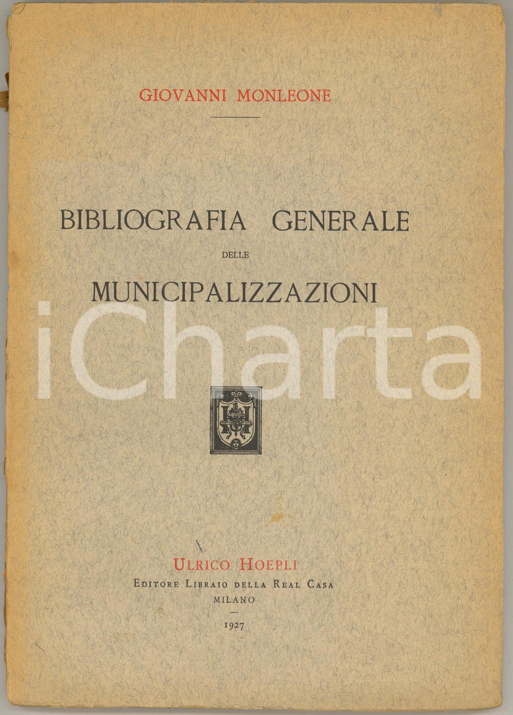 1927 Giovanni MONLEONE Bibliografia generale municipalizzazioni *DANNEGGIATO Pubblicazione originale d'epoca, con copertina flessibile. Intonsa.PAGINE: 90EDITORE: Ulrico Hoepli VERY POOR/gravemente danneggiato buone condizioni interne, ma copertina quasi completamente distaccata; tagli e mancanze al dorso Formato: 18x25 cm originale e autentica 1