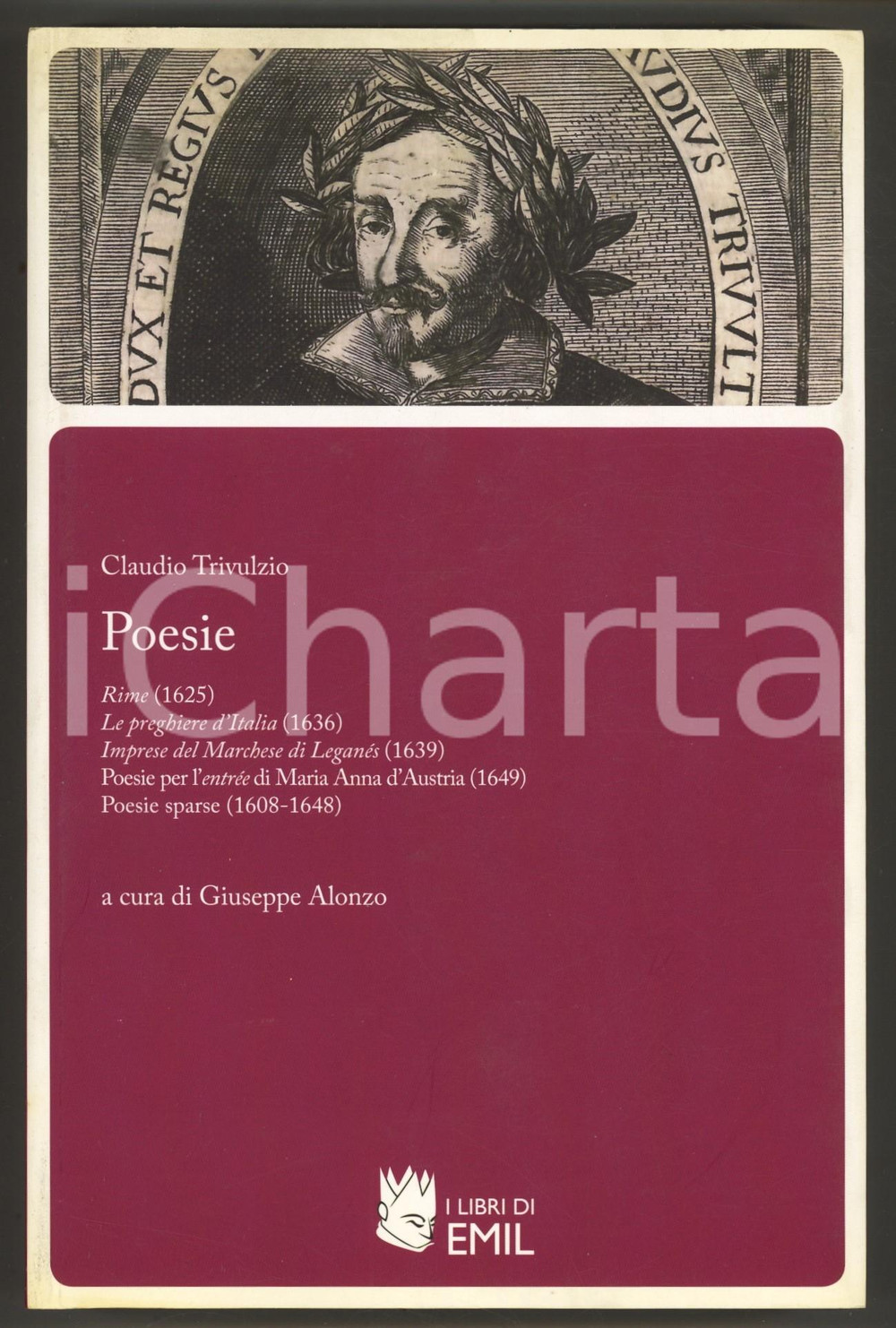 2014 Claudio TRIVULZIO Poesie - A cura di Giuseppe ALONZO *Libri di EMIL Brossura editoriale, con copertina flessibile.PAGINE: 766EDITORE: I Libri di Emil - Bologna GOOD/buono lievi sporcature Formato: 15x23 cm originale e autentica 1