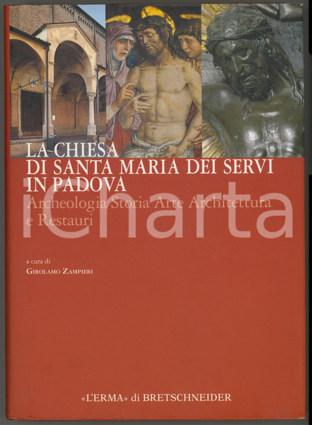 Libro, pubblicazione d epoca 2012 Girolamo ZAMPIERI La chiesa di S. Maria dei Servi in Padova L Erma 2 1