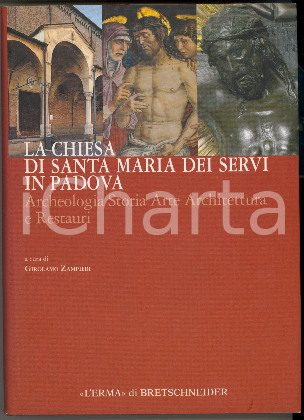 Libro, pubblicazione d epoca 2012 Girolamo ZAMPIERI La chiesa di S. Maria dei Servi in Padova L Erma 4 1