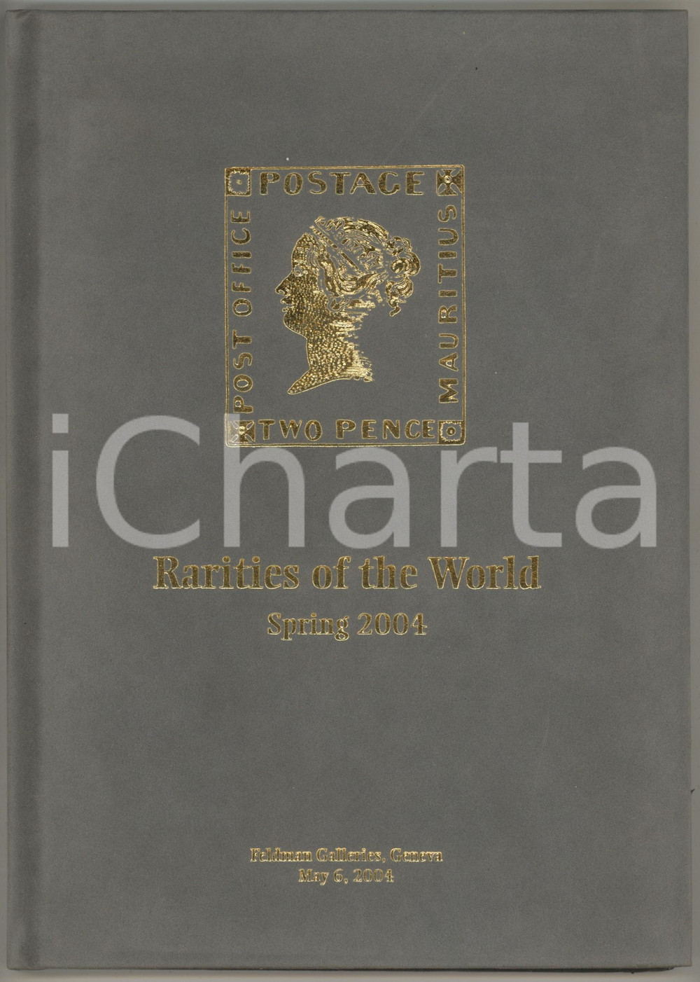 Spring 2004 GENEVA FELDMAN Stamp Auctioneers - Rarities of the World *Catalogue Catalogo originale, copertina rigida con rivestimento in velluto.Illustrato a colori.PAGINE: 82 GOOD/buono  Formato: 20x28 cm originale e autentica 1
