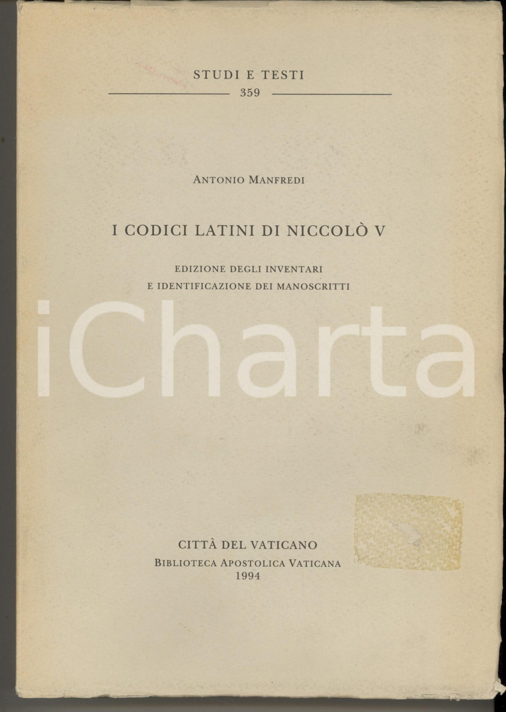 1994 Antonio MANFREDI I codici latini di Niccolò V - Edizione inventari Brossura editoriale, con copertina flessibile.Intonso.EDITORE: Città del Vaticano - Biblioteca Apostolica VaticanaPAGINE: 600 FAIR/discreto buone condizioni interne, ma tracce d'uso e piegature marginali in copertina, con lievi macchie e residui di colla Formato: 17x26 cm originale e autentica 1