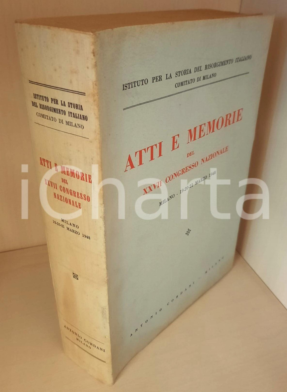 1948 MILANO Atti XXVIII Congresso Nazionale *Istituto Storia Risorgimento Brossura editoriale, con copertina flessibile.Volume intonso.PAGINE: 763EDITORE: Milano - Antonio Cordani FAIR/discreto buone condizioni interne, ma lieve schiacciamento in copertina e fioriture al dorso Formato: 18x26 cm originale e autentica 1