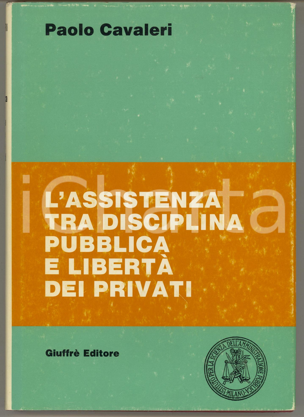 1992 Paolo CAVALERI L'assistenza tra disciplina pubblica e libertà dei privati Legatura editoriale con sovraccoperta.PAGINE: 236EDITORE: Milano - Giuffrè Editore FAIR/discreto lievi scoloriture alla sovraccoperta Formato: 17x25 cm originale e autentica 1