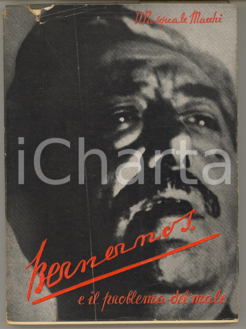 1959 Don Pasquale MACCHI Bernanos e il problema del male *AUTOGRAFO Brossura editoriale con copertina flessibile e sovraccoperta illustrata.Dedica autografa dell'autore all'interno.PAGINE: 168EDITORE: La Lucciola - Varese FAIR/discreto buone condizioni interne, ma piegature e piccola mancanza in copertina Formato: 15x20 cm originale e autentica 1