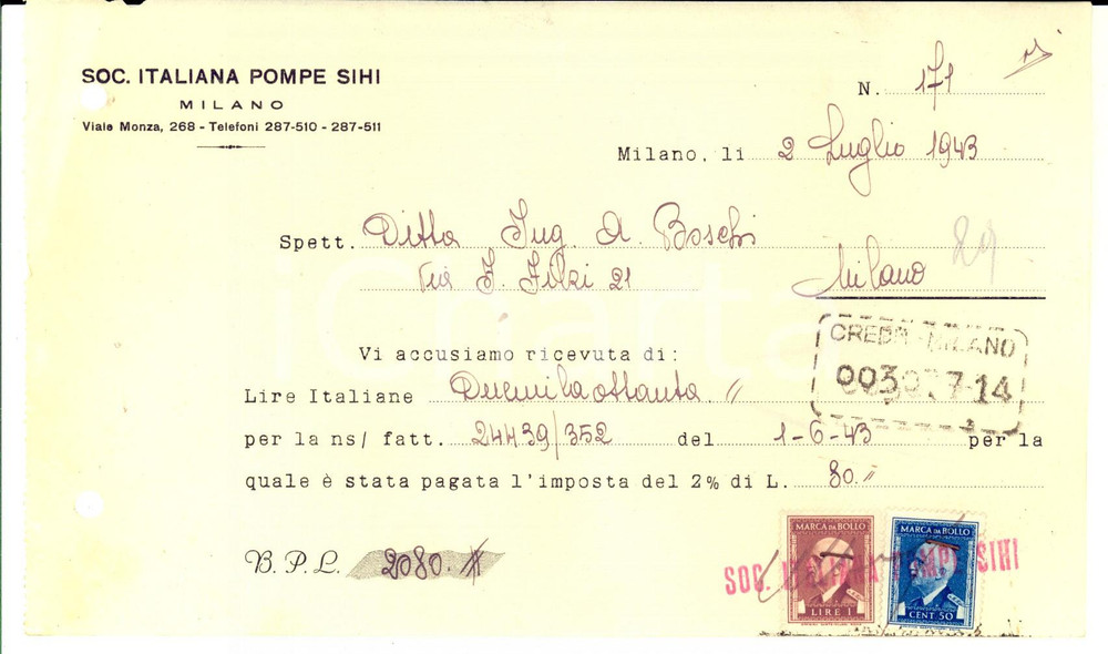 Documento originale, autentico 1943 MILANO Società  Italiana Pompe SIHI  Ricevuta intestata con bolli 1