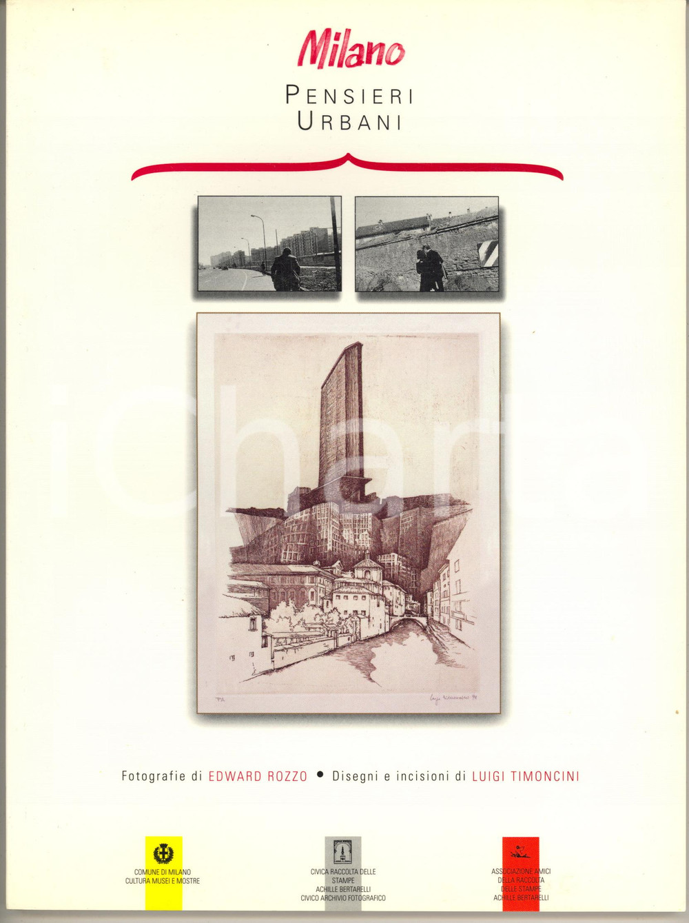1999 Milano - Pensieri urbani *Catalogo della mostra E. ROZZO - L. TIMONCINI Brossura editoriale con copertina flessibile.Catalogo della mostra realizzata nel 1999 al Castello Sforzesco.PAGINE: 95 GOOD/buono  Formato: 21x28 cm originale e autentica 1