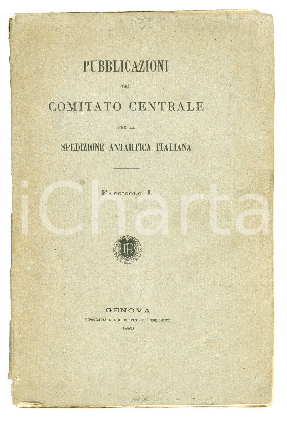 1880 SPEDIZIONE ANTARTICA ITALIANA Pubblicazioni del comitato centrale - Fasc. 1 Pubblicazione d'epoca.EDITORE: Tipografia del R. Istituto de' sordo-mutiPAGINE: 35 POOR/danneggiato Bruniture e piegature diffuse, parziale distacco della copertina dal dorso Formato: 17x25 cm originale e autentica 1