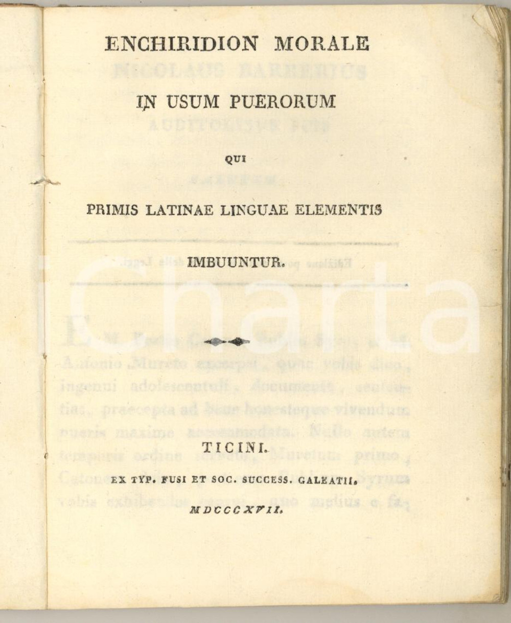 1817 Nicola BARBERO Enchiridion morale in usum puerorum *Ticini - RARE BOOK Rarissima pubblicazione, originale d'epoca, con copertina in carta. L'autore è indicato come "Nicolaus Barberius".Titolo completo: "Enchiridion morale in usum puerorum qui primis Latinae linguae elementis imbuuntur".PAGINE: 45EDITORE: Ticini - Ex typ. Fusi et soc. success. Galeatii GOOD/buono lievi tracce d'uso; minime gualciture angolari Formato: 11x14 cm originale e autentica 1