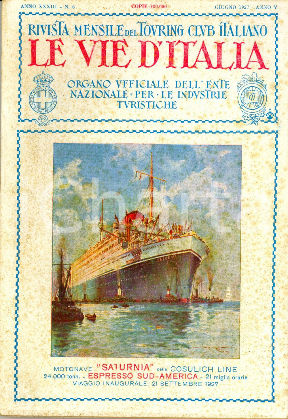 Giornale, rivista storica 1927 LE VIE D ITALIA TCI Arte orientale di VENEZIA Anno XXXIII n°6 SATURNIA 1