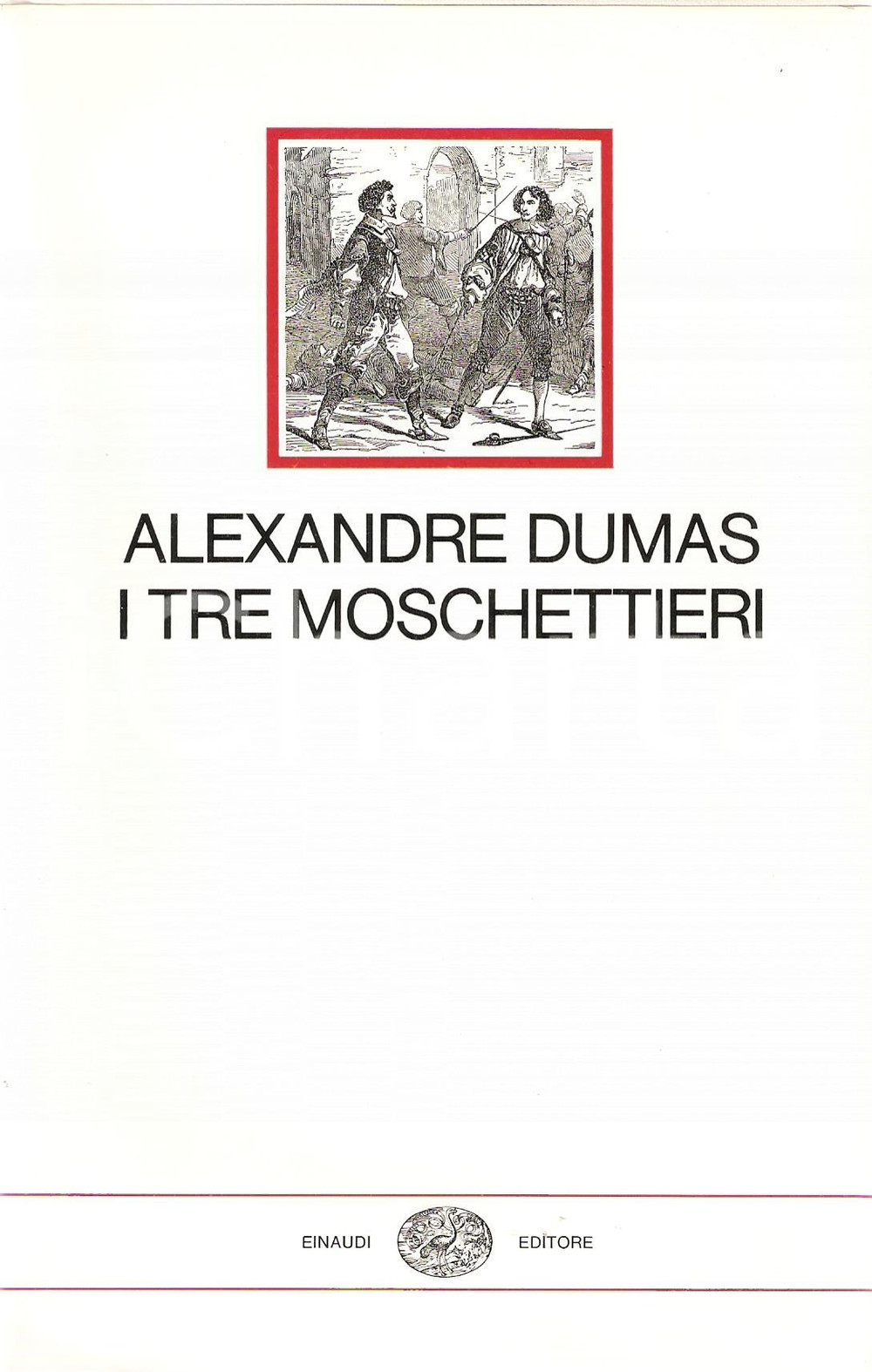 Libro, pubblicazione d epoca 1967 Alexandre DUMAS I tre moschettieri Collana I MILLENNI Edizioni EINAUDI 1