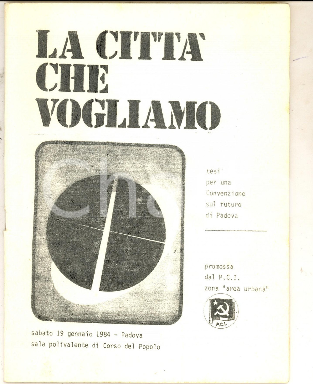 Libro, pubblicazione d epoca 1984 PCI PADOVA La cittàche vogliamo  Tesi sul futuro Ciclostilato 32 pp. 1