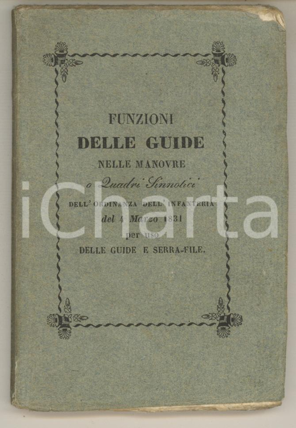 1847 Funzioni delle guide nelle manovre - Ordinanza del 4 Marzo 1831 Pubblicazione flessibile, originale d'epoca, con copertina in carta.Collana "Biblioteca Militare adottata dal Comando Superiore della Guardia Civica di Bologna".PAGINE: 93EDITORE: Bologna - Giacomo Monti GOOD/buono lievi tracce d'uso; minimo strappo in copertina Formato: 8x11 cm originale e autentica 1