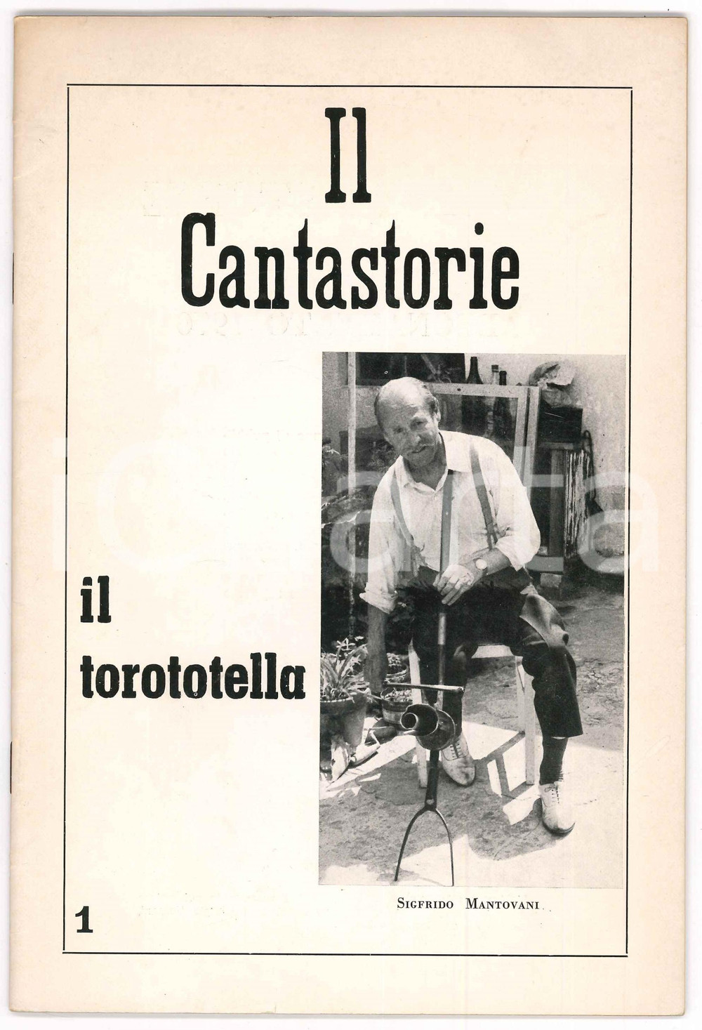 Giornale, rivista storica Marzo 1970 IL CANTASTORIE  Il torototella  Sigfrido MANTOVANI Rivista 1