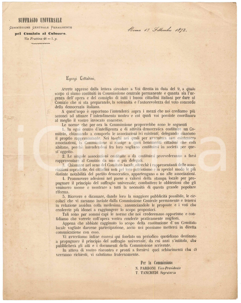 1872 ROMA Suffragio Universale - Lettera Commissione Centrale Permanente Importante lettera circolare a stampa, originale d'epoca, relativa alla costituzione di una Commissione Centrale Permanente per la causa del suffragio universale.PAGINE: 4 (1 stampata) POOR/danneggiato piegature d'epoca Formato: 22x28 cm originale e autentica 1