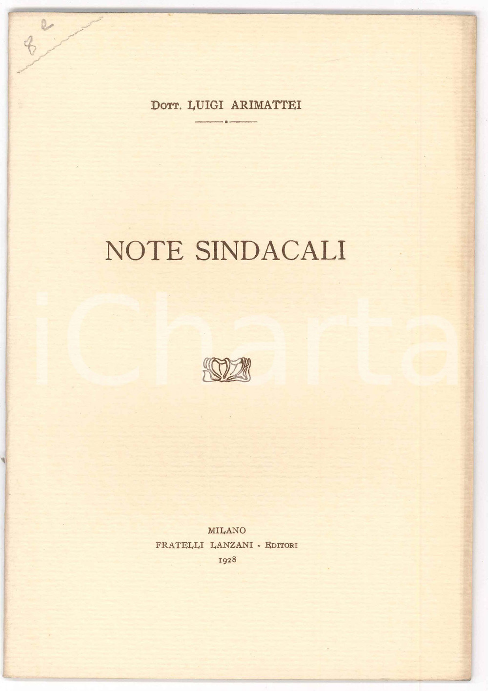 1928 Luigi ARIMATTEI Note sindacali - Associazione Serica Italiana *Ed. LANZANI Pubblicazione spillata, originale d'epoca, relativa all'opera dell'associazione nel campo sindacale.PAGINE: 44EDITORE: Fratelli Lanzani - Milano FAIR/discreto buone condizioni generali, ma macchie di umidità al frontespizio e alle pagine finali Formato: 17x24 cm originale e autentica 1
