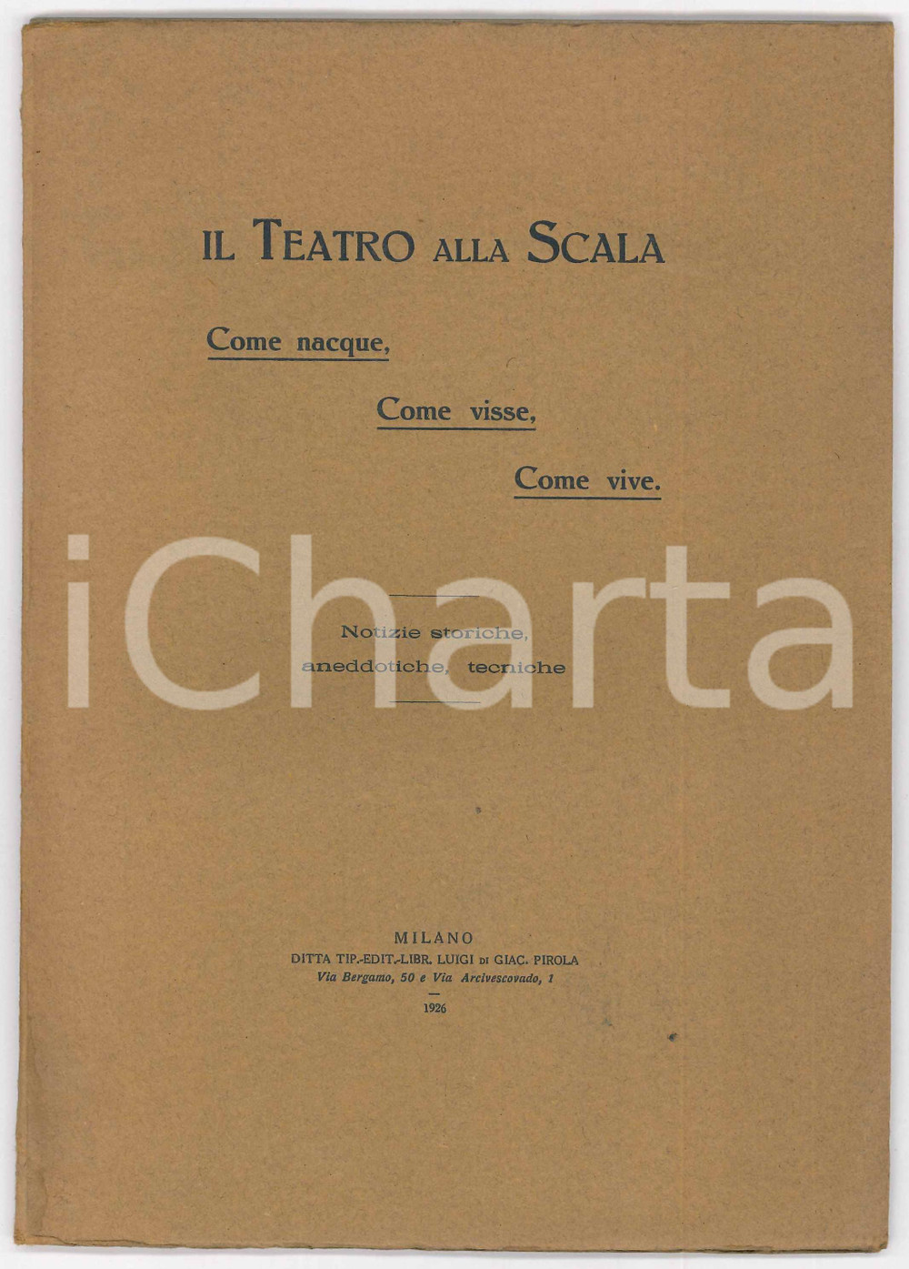 1926 MILANO Il Teatro alla Scala. Come nacque, come visse, come vive *47 pp. Pubblicazione spillata, originale d'epoca, con illustrazioni b/n.PAGINE: 477EDITORE: Milano - Tipografia Pirola GOOD/buono ma lievi tracce d'uso e ingiallimenti al frontespizio Formato: 17x24 cm originale e autentica 1