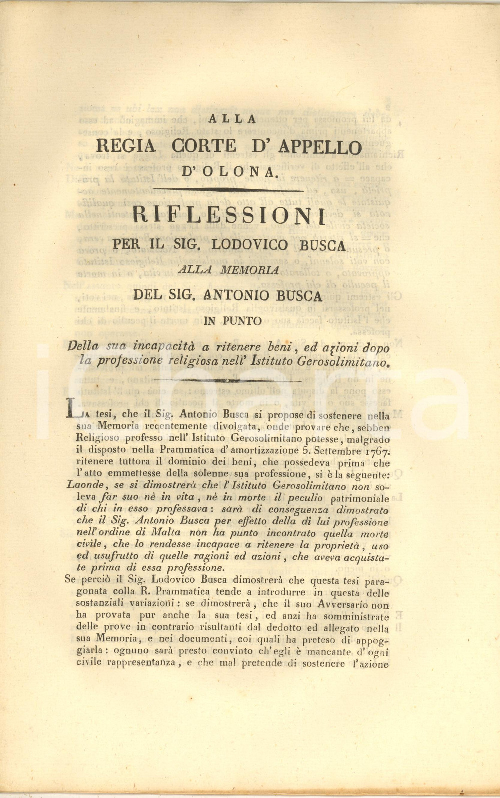 1813 Incapacità a ritenere beni per Antonio Busca - Documento CAVALIERI DI MALTA Documento a stampa, originale d'epoca, contenente il testo di una riflessione destinata alla Regia Corte d'Appello d'Olona e relativa a una causa che coinvolgeva Antonio Busca, religioso professo nell'Istituto Gerosolimitano (Ospitalieri di San Giovanni di Gerusalemme o Cavalieri di Malta). La questione era relativa alla capacità giuridica a ritenere il dominio dei beni personali posseduti prima dell'ingresso nella professione religiosa.PAGINE: 16 FAIR/discreto lievi gualciture Formato: 22x34 cm originale e autentica 1