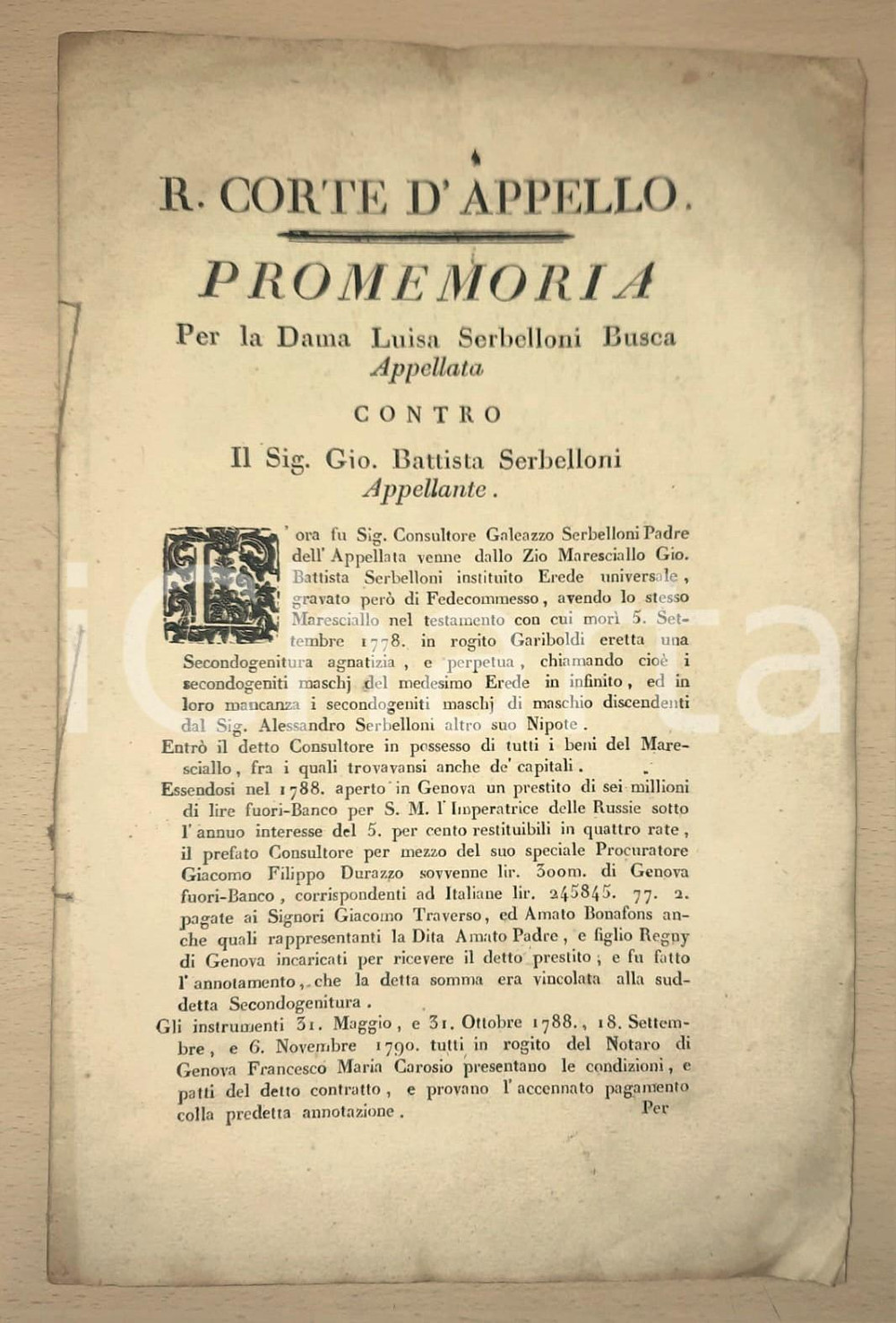 1812 MILANO Lite dama Luisa SERBELLONI BUSCA - Prestito a Caterina II di Russia Interessante documento a stampa, originale d'epoca, contenente promemoria e sentenza nella causa tra i nobili Luisa Serbelloni Busca e Giovanni Battista Serbelloni, relativa a un prestito aperto a Genova a favore dell'imperatrice Caterina II di Russia cui aveva contribuito la famiglia Serbelloni. Alla nobildonna viene riconosciuto il credito con gli interessi proveniente per via di eredità.PAGINE: 24 FAIR/discreto lievi gualciture; macchie e ingiallimenti Formato: 22x34 cm originale e autentica 1