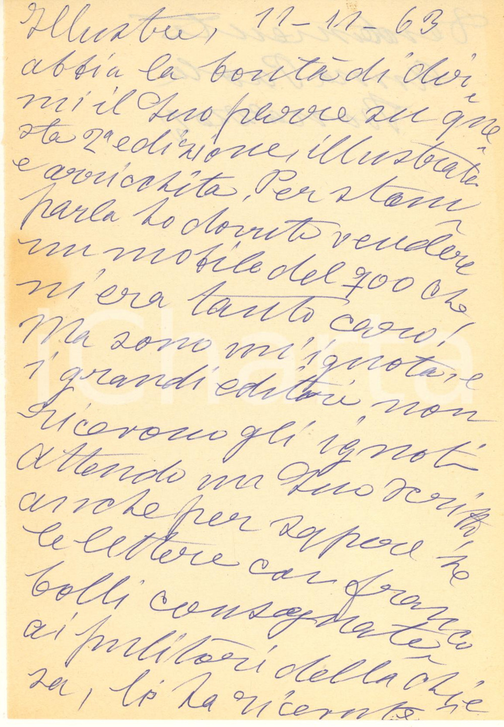 1963 BRESCIA Anna Paola BONAZZOLI vende i mobili per il suo libro *Autografo Lettera interamente autografa dell'insegnante e scrittrice Anna Paola Bonazzoli, che racconta di aver dovuto vendere un mobile per finanziare la riedizione illustrata di una sua opera. L'autrice lamenta il fatto di essere ignorata dalle case editrici e quindi di aver dovuto pagare di tasca propria:"...Ma sono un'ignota, e i grandi editori non ricevono gli ignoti..", PAGINE: 1 (2 facciate) FAIR/discreto lievi macchie Formato: 15x21 cm originale e autentica 1