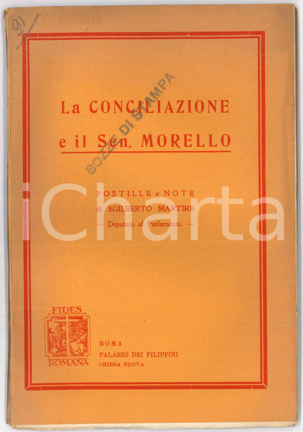 1932 Egilberto MARTIRE La conciliazione e il Sen. Morello - Bozze di stampa Pubblicazione d'epoca.Pagine intonse e timbro in copertina "Bozze di stampa"EDITORE: Rassegna RomanaPAGINE: 66 FAIR/discreto Macchie e aloni in copertina Formato: 17x25 cm originale e autentica 1