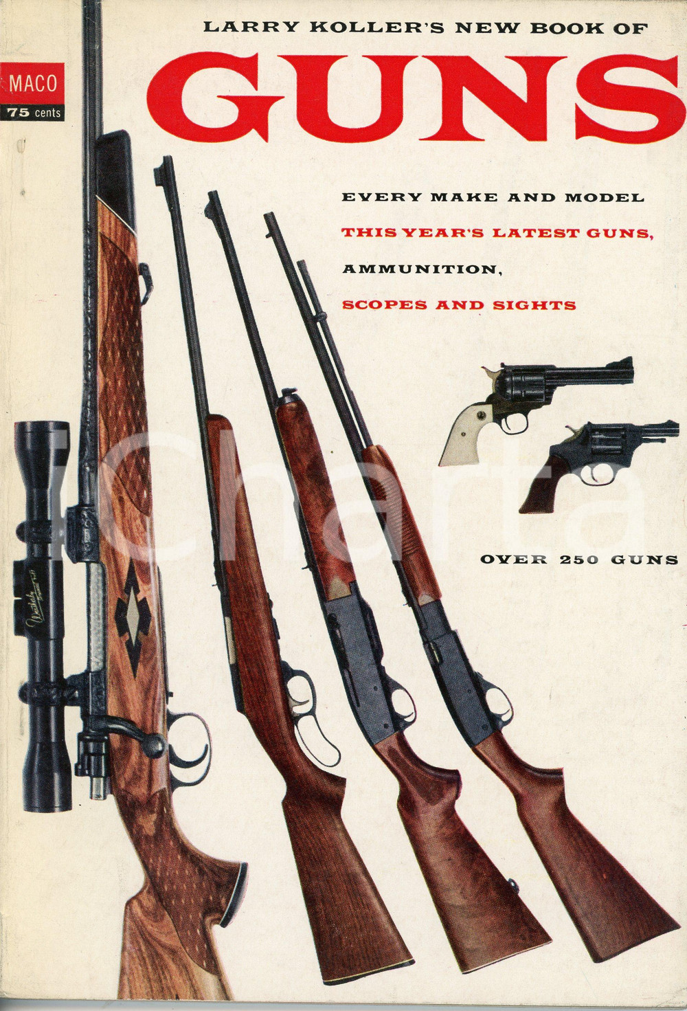 1955 Larry KOLLER New book of guns - Ed. MACO Magazine Corporation Pubblicazione illustrata d'epoca. EDITORE: MACO - Magazine CorporationPAGINE: 144 FAIR/discreto Lievi aloni in copertina, lievi piegature agli angoli Formato: 16x24 cm originale e autentica 1
