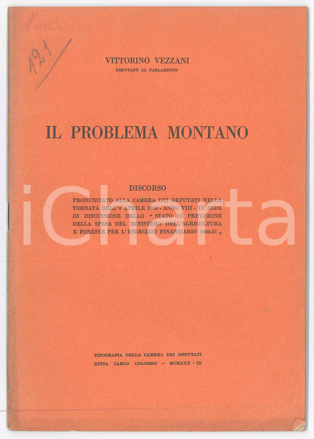 1930 Vittorino VEZZANI Il problema montano - Tip. Camera dei Deputati Pubblicazione d'epoca. EDITORE: Tipografia della Camera dei Deputati - Ditta Carlo ColomboPAGINE: 38 FAIR/discreto Lievi gualciture e piegature all'angolo inferiore destro Formato: 17x24 cm originale e autentica 1