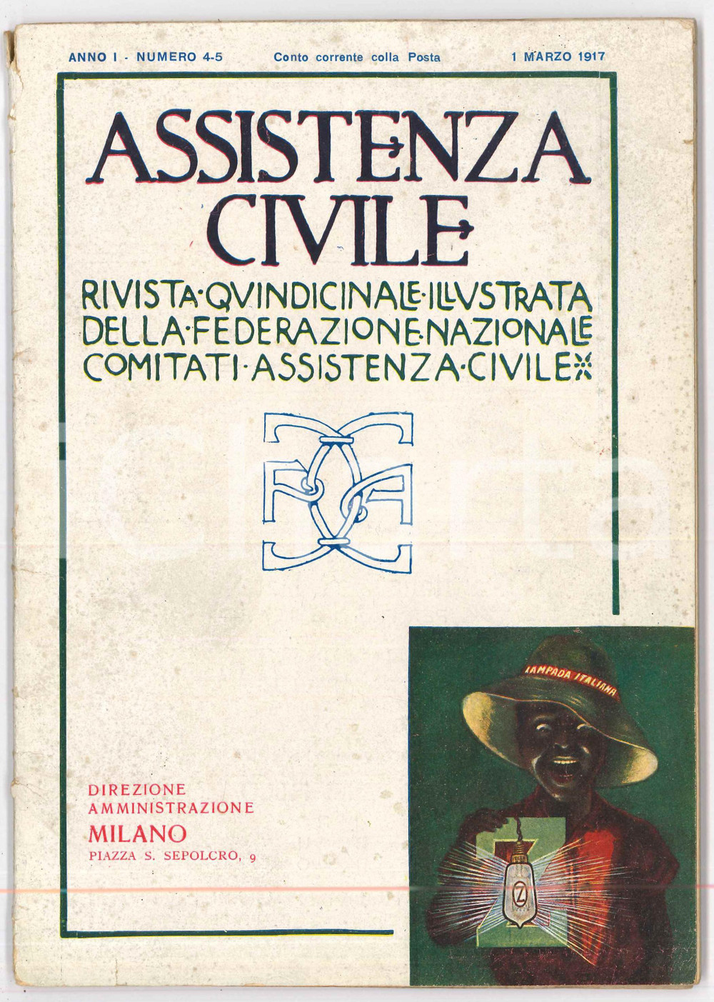 1917 ASSISTENZA CIVILE Anno I Numero 4-5 - Rivista quindicinale illustrata Rivista illustrata d'epoca.EDITORE: Federazione nazionale comitati di assistenza civile.PAGINE: 94 POOR/danneggiato Bruniture e macchie in copertina, parziale distacco della legatura dal dorso, strappi e mancanze al dorso Formato: 17x24 cm originale e autentica 1