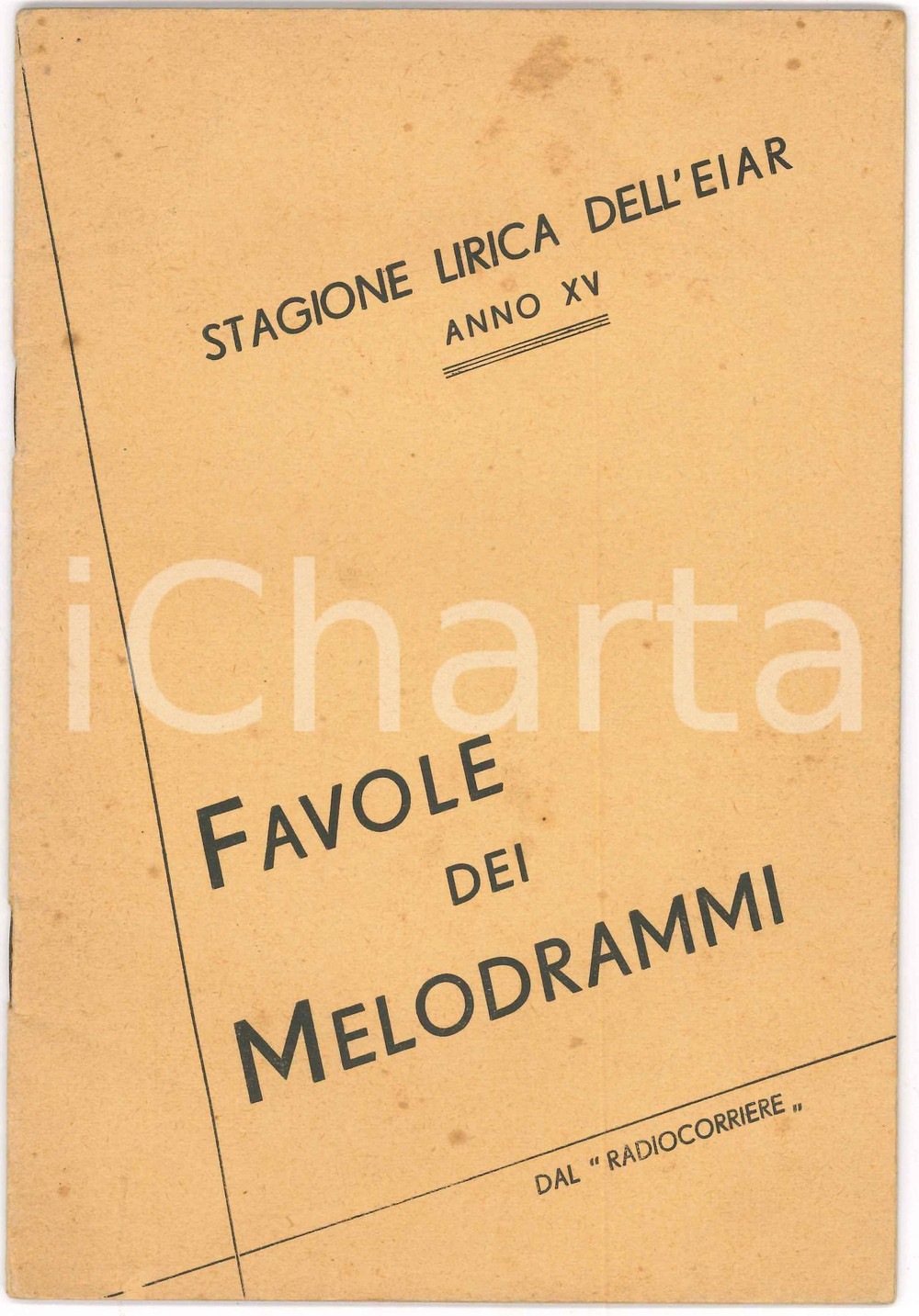 1936 EIAR Stagione lirica - Favole dei melodrammi - Pubblicazione Pubblicazione d'epoca.PAGINE: 36 FAIR/discreto Lievi macchie e gualciture in copertina Formato: 15x21 cm originale e autentica 1