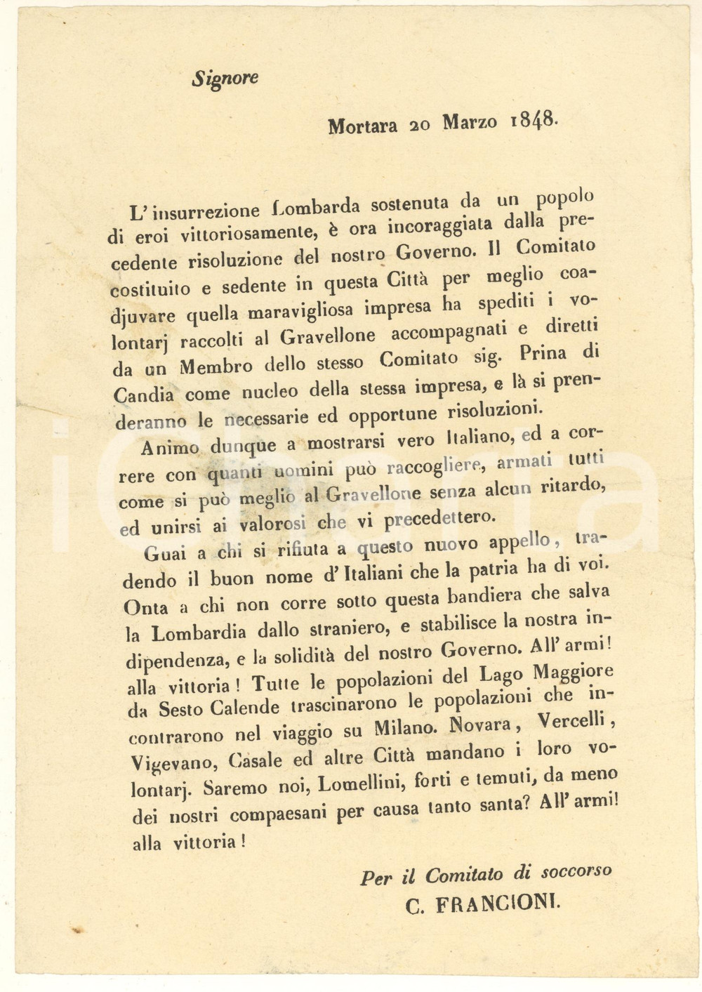1848 RISORGIMENTO LOMELLINA Appello alle armi al Gravellone *Manifestino Manifestino originale d'epoca, redatto dal "Comitato di Soccorso" allo scopo di reclutare volontari armati per formare le truppe che poi entrarono in Lombardia il 29 marzo 1848, dando inizio alla Prima Guerra d'Indipendenza. Le truppe, guidate da Carlo Alberto re di Sardegna che issava il tricolore per la prima volta, varcarono il Ticino al ponte di Gravellone.Il manifestino rappresenta una testimonianza rara e importante della mobilitazione patriottica che avvenne sul territorio lombardo per la lotta agli Austriaci , che dava l'avvio alle guerre d'indipendenza.  FAIR/discreto piegature d'epoca; lievi macchie Formato: 19x27 cm originale e autentica 1