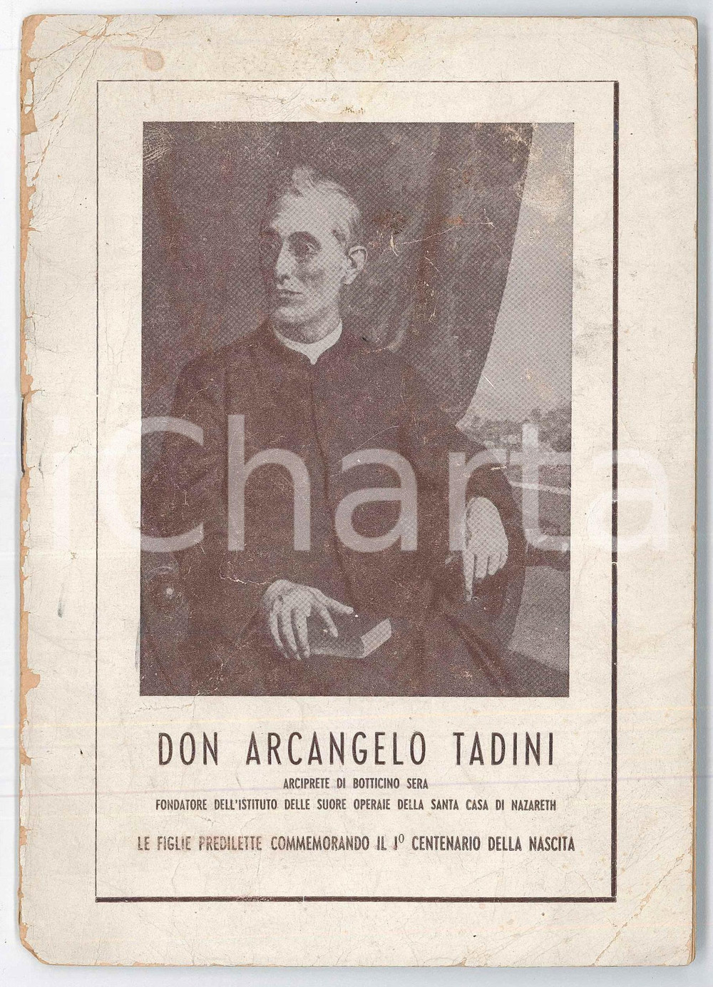 1946 BOTTICINO SERA Centenario nascita di Don Arcangelo TADINI Pubblicazione Pubblicazione illustrata d'epoca.Realizzata per il centenario della nascita di Don Arcangelo Tadini, fondatore dell'Istituto delle suore operaie della Santa Casa di Nazareth.EDITORE: Tipografia dell'Istituto Artigianelli - BresciaPAGINE: 16 VERY POOR/gravemente danneggiato abrasioni, piegature, piccoli strappi e macchie in copertina, strappi alle pagine Formato: 14x20 cm originale e autentica 1