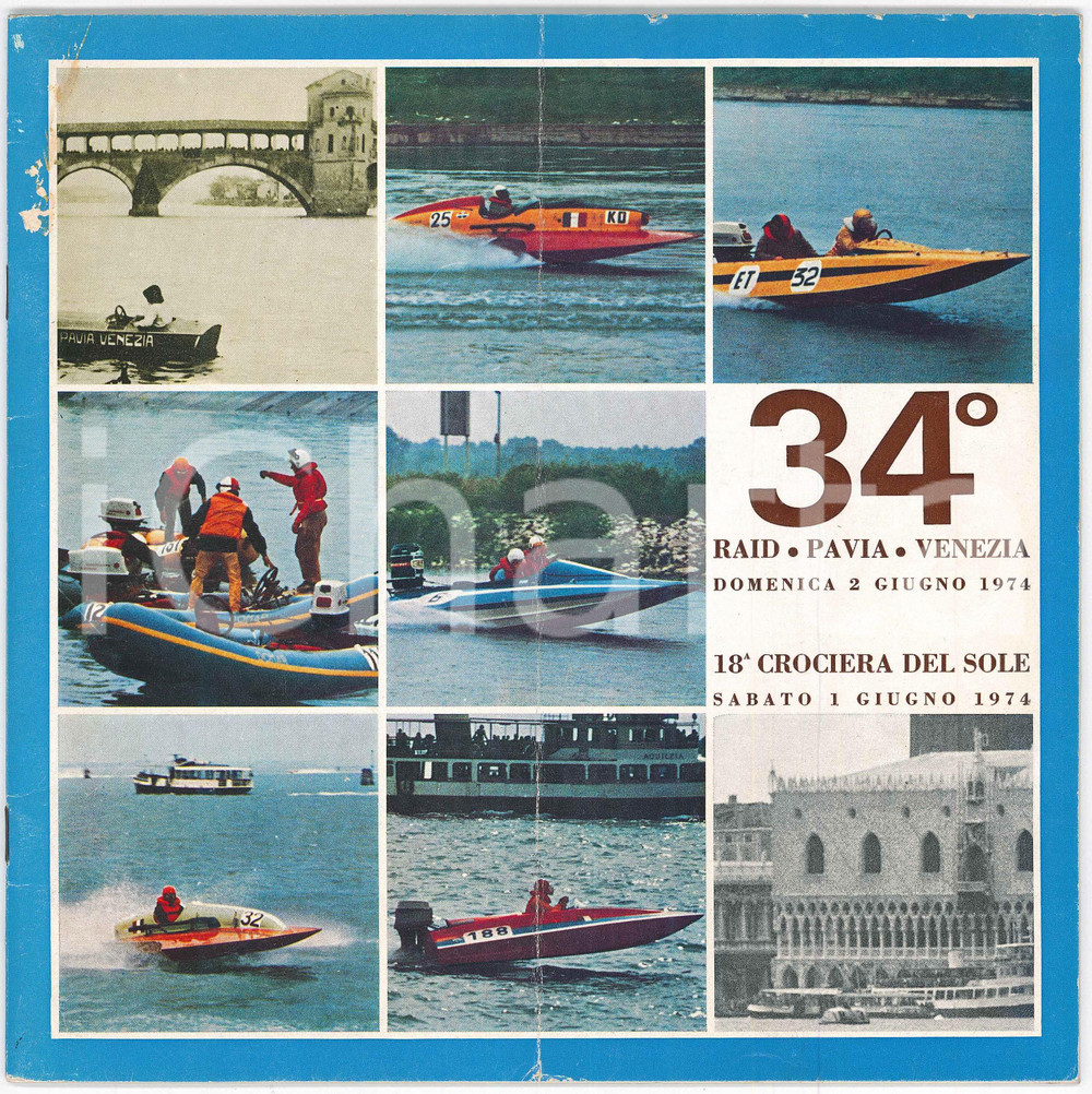 1974 - 34° Raid PAVIA - VENEZIA e 18^ Crociera del sole - Pubblicazione Pubblicazione illustrata d'epoca.PAGINE: 40 POOR/danneggiato Profonda piegatura verticale e abrasioni in copertina Formato: 24x24 cm originale e autentica 1