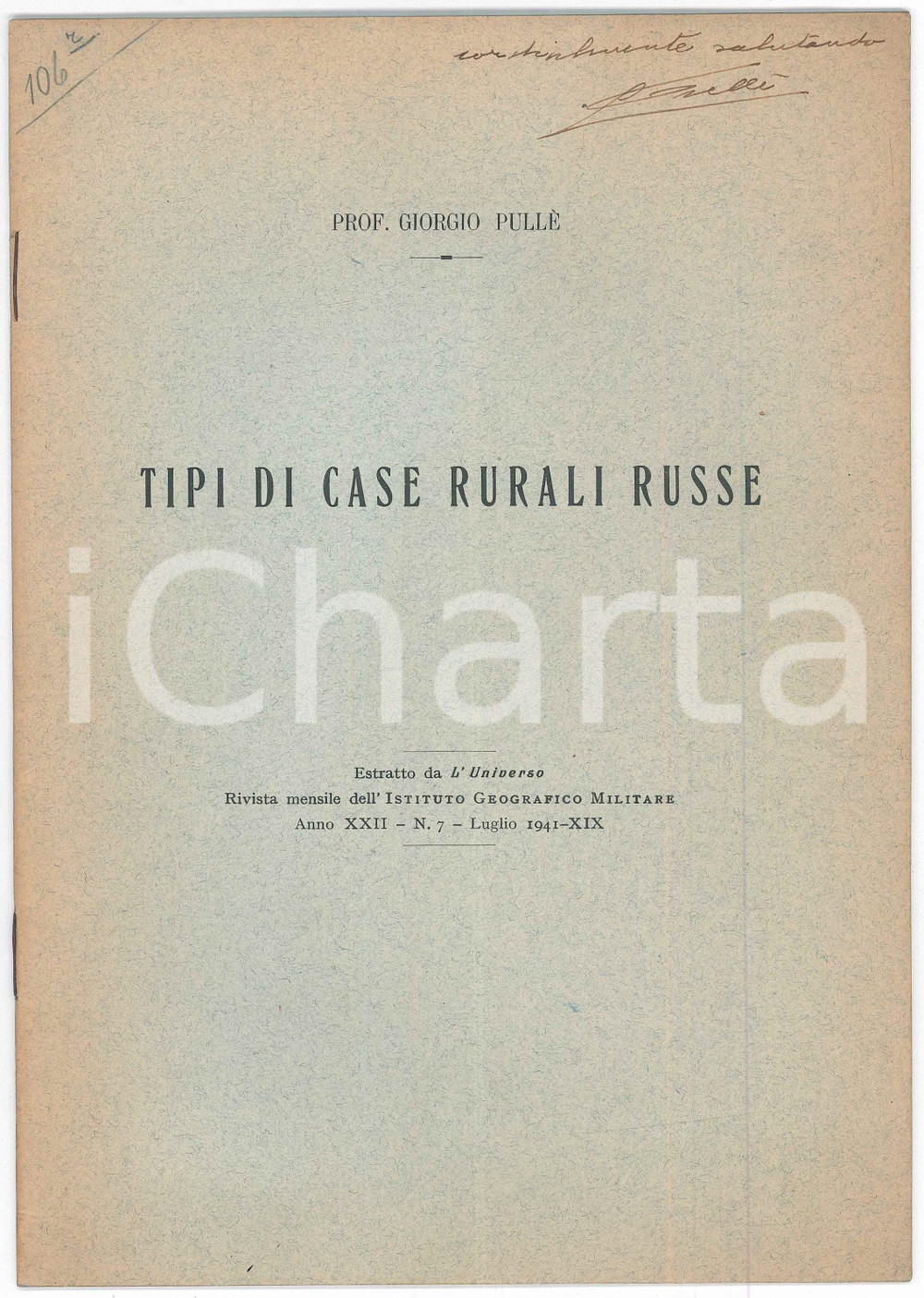 1941 Giorgio PULLÈ Tipi di case rurali russe - Pubblicazione con AUTOGRAFO Pubblicazione illustrata d'epoca, con autografo dell'autore.Estratto da "L'universo - Rivista mensile dell'Istituto Geografico Militare" Anno XXII - n.7PAGINE: 20 FAIR/discreto Lievi bruniture in copertina Formato: 17x24 cm originale e autentica 1