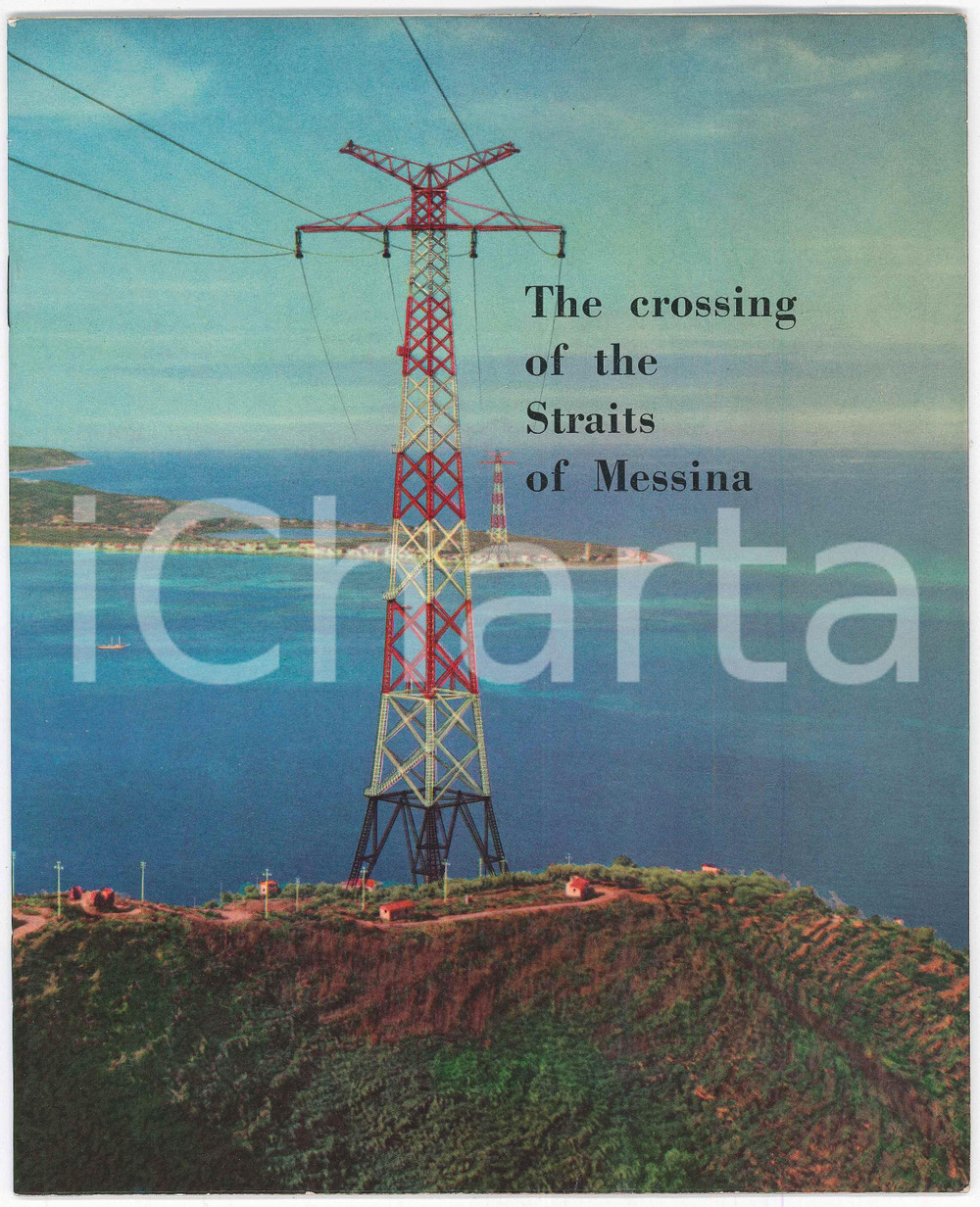 1960 ca The crossing of the Straits of Messina *Società Elettrica SICILIA Pubblicazione originale d'epoca, illustrata a colori, in lingua inglese, a cura della Società Generale Elettrica della Sicilia.PAGINE: 28 FAIR/discreto buone condizioni interne, ma ingiallimento e piegatura in quarta di copertina Formato: 21x26 cm originale e autentica 1