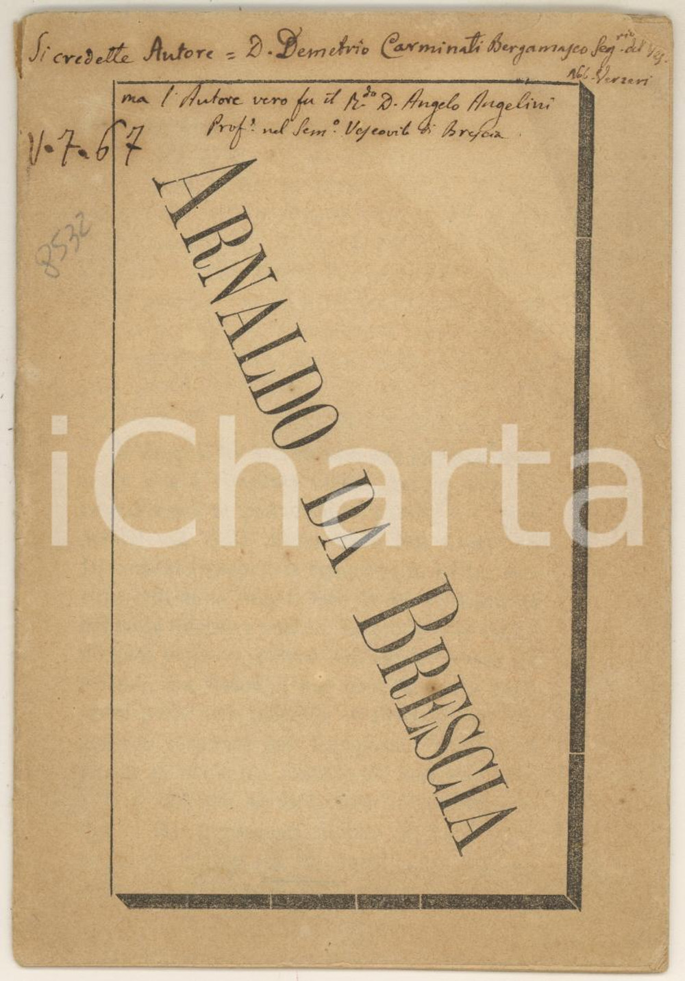 1877 Don Angelo ANGELINI - Arnaldo da Brescia *Editore BERSI - RARO Pubblicazione spillata, originale d'epoca, con copertina in carta.Privo di autore, è indicato in don Angelo Angelini (professore nel Seminariol Vescovile di Brescia) dalla nota manoscritta in copertina.PAGINE: 26EDITORE: Brescia - Tip. e Libr. Editrice di G. Bersi FAIR/discreto lievi tracce d'uso; minime mancanze in copertina Formato: 10x15 cm originale e autentica 1