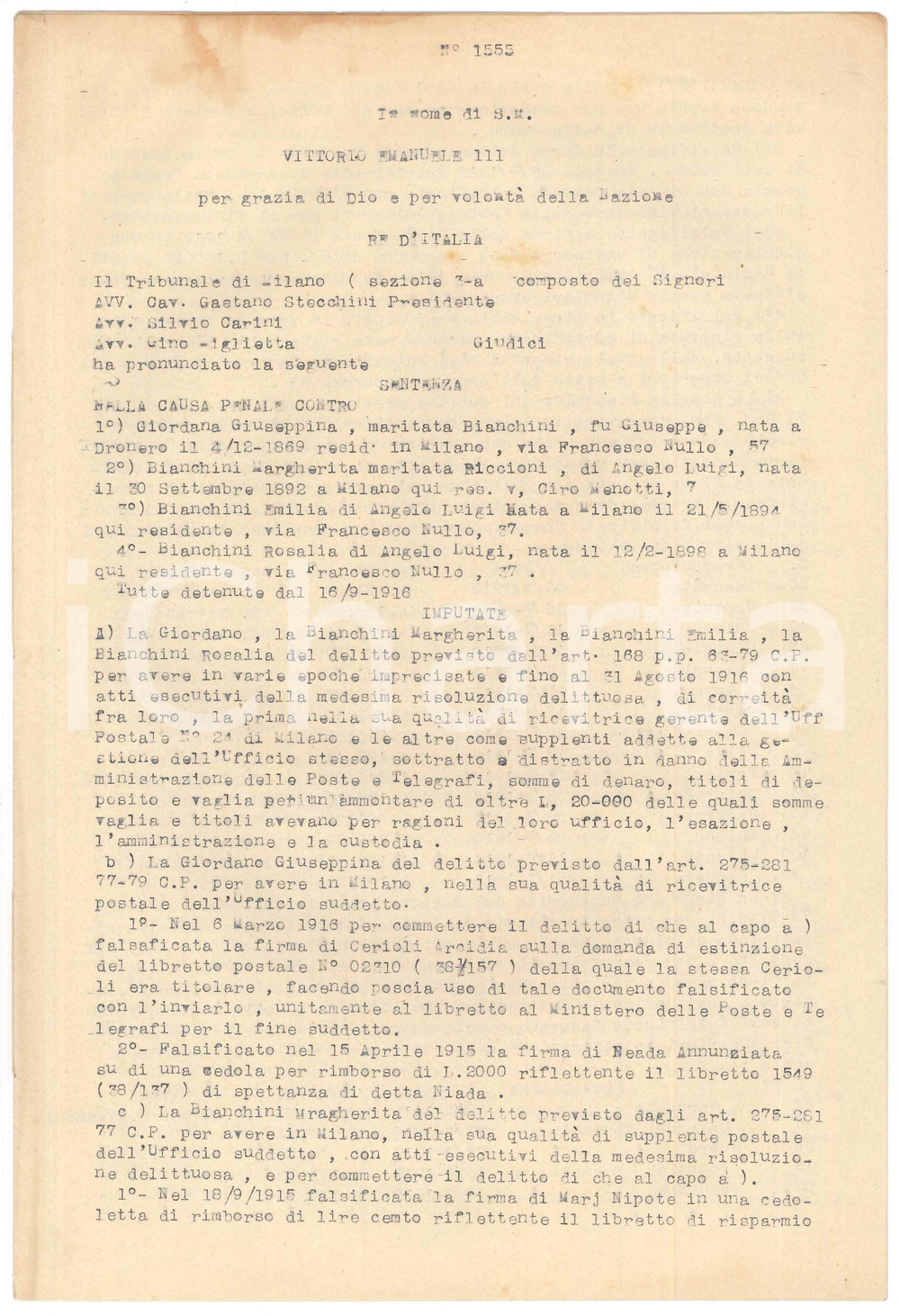 1917 MILANO Sentenza causa penale per falso e sottrazione denaro alle Poste Documento dattiloscritto, originale d'epoca, contenente il testo di una sentenza di condanna nei confronti di 4 dipendenti delle Poste accusate di avere falsificato le firme dei clienti per sottrarre somme di denaro, titoli e vaglia postali.PAGINE: 8 FAIR/discreto lievi tracce d'uso e gualciture Formato: 21x31 cm originale e autentica 1