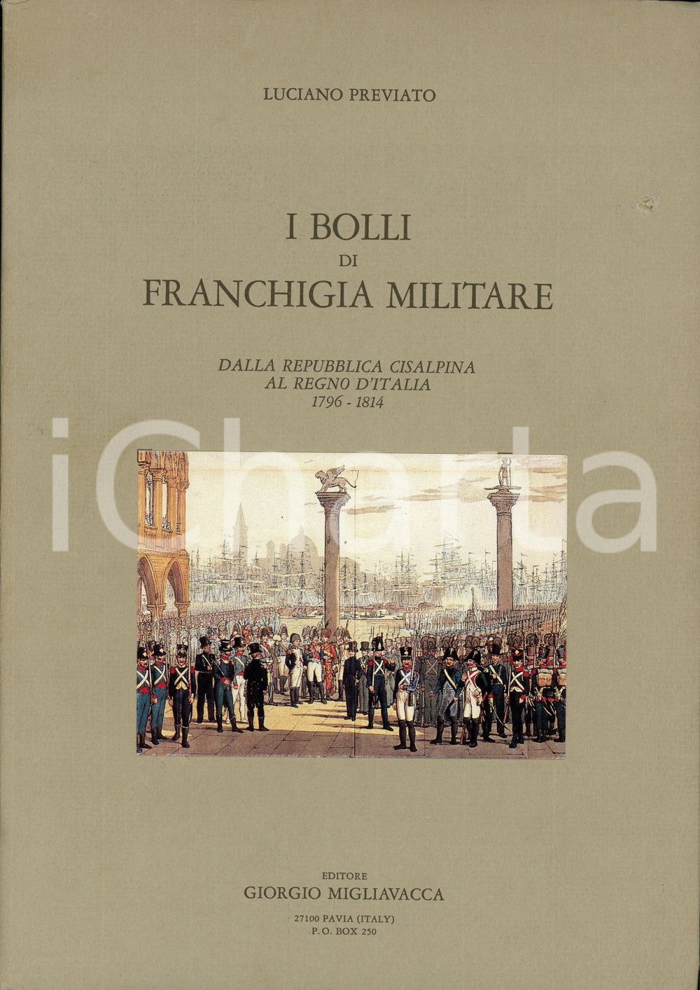 1982 Luciano PREVIATO Bolli di franchigia militare - Ed. MIGLIAVACCA Autografo Brossura editoriale d'epoca, con copertina in cartoncino e sovraccoperta.Con dedica autografa dell'autore.TITOLO: I bolli di franchigia militare - Dalla Repubblica Cisalpina al Regno d'Italia (1796 - 1814)EDITORE: Editore Giorgio Migliavacca - PaviaCOLLANA: Prestige - Ricerche storico postaliPAGINE: 296  POOR/danneggiato Foro alla sovraccoperta, ma copertina in buono stato. Piccoli strappi alla sovraccoperta FORMATO: 30x21 cm originale e autentica 1