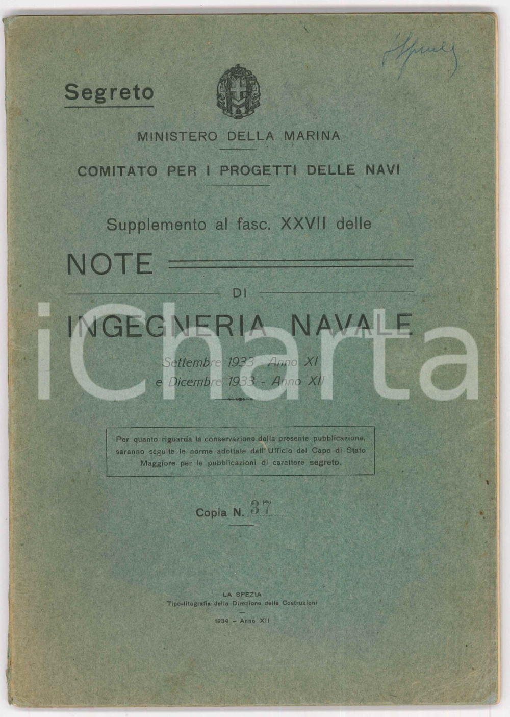 1934  MINISTERO DELLA MARINA Comitato progetti navi - Note ingegneria navale Pubblicazione d'epoca.Esemplare 37 di 37.TITOLO: Supplemento al fascicolo XXVII delle note di Ingegneria NavaleEDITORE: Tipolitografia della direzione delle costruzioni - La SpeziaPAGINE: 36 VERY POOR/gravemente danneggiato Bruniture in copertina, strappo alla quarta di copertina e alle ultime 4 pagine, macchie diffuse Formato: 17x24  cm originale e autentica 1