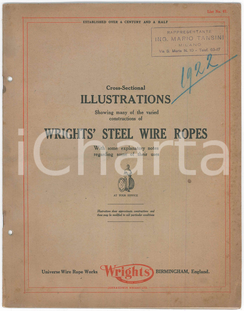 1922 BIRMINGHAM Wright's steel wire ropes - Cross-sectional illustrations Catalogo illustrato d'epoca.Con timbro "Rappresentante Ing. Mario Tansini - Milani".PAGINE: 19 FAIR/discreto Piegature d'epoca, bruniture e aloni in copertina Formato: 22x28 cm originale e autentica 1