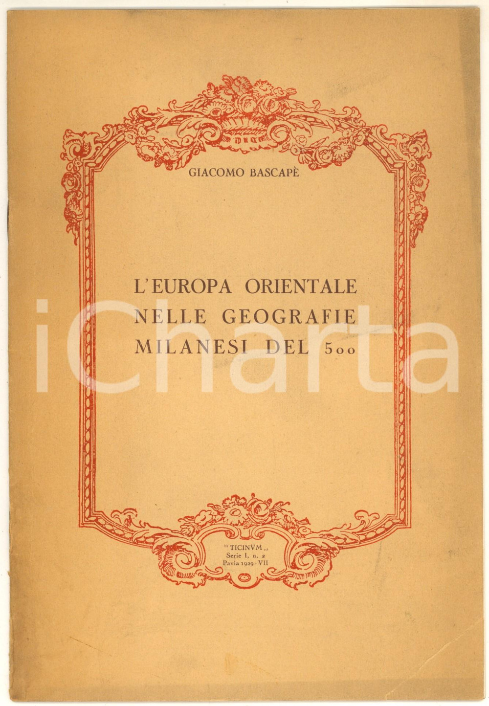 1929 Giacomo BASCAPE' L'Europa Orientale nelle geografie milanesi del '500 Pubblicazione spillata, originale d'epoca.Dedica autografa della contessa Carlotta Casanova al frontespizio.PAGINE: 19 FAIR/discreto piegatura angolare in copertina; strappo lungo il dorso Formato: 16x24 cm originale e autentica 1