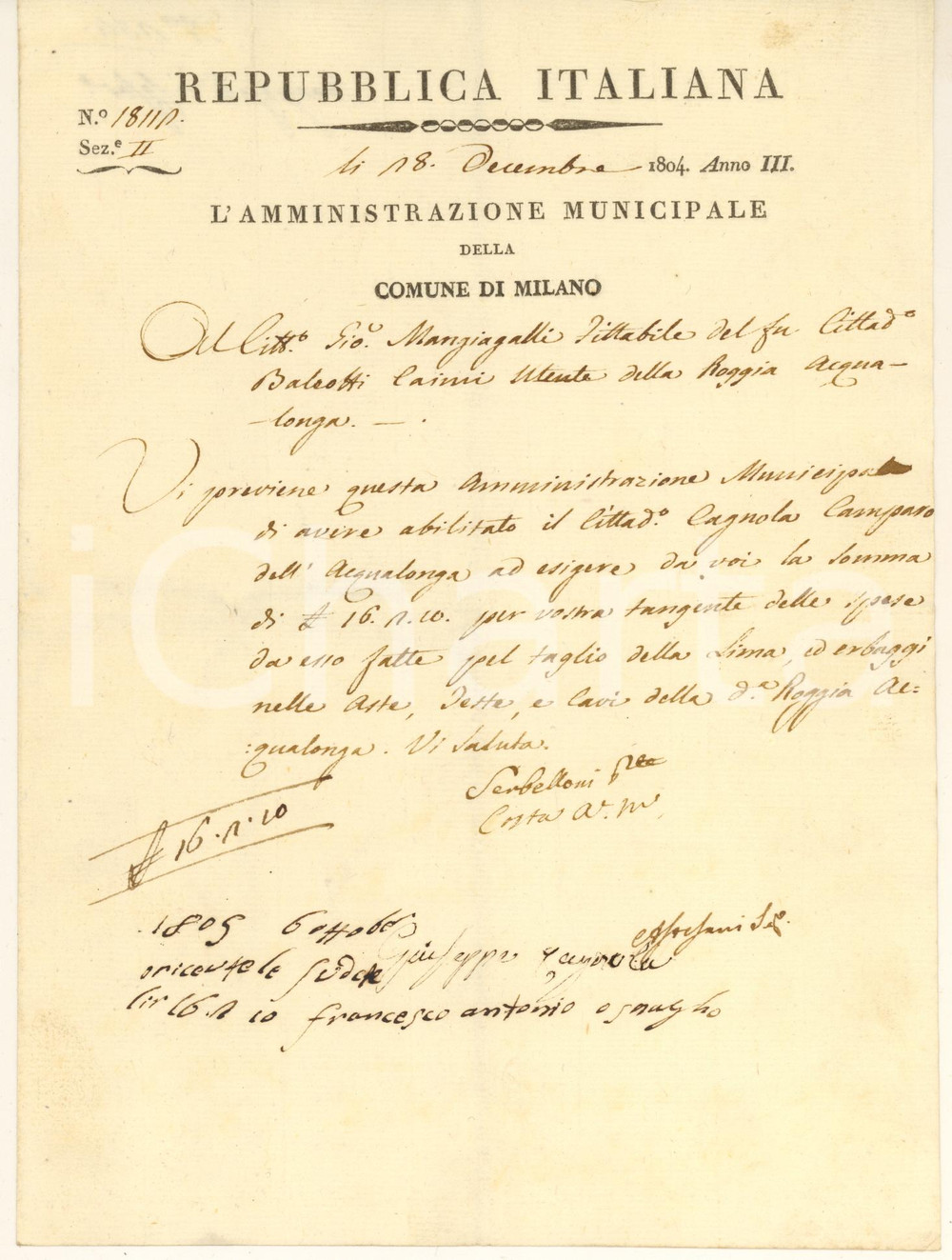 1804 MILANO - Intimazione al saldo per Giovanni MANGIAGALLI fittavolo Acqualonga Documento manoscritto, originale d'epoca, con intestazione della napoleonica Repubblica Italiana.Si tratta di una intimazione al pagamento per il fittavolo Giovanni Mangiagalli, utente della Roggia Acqualonga.PAGINE: 1 GOOD/buono minime piegature angolari Formato: 18x24 cm originale e autentica 1