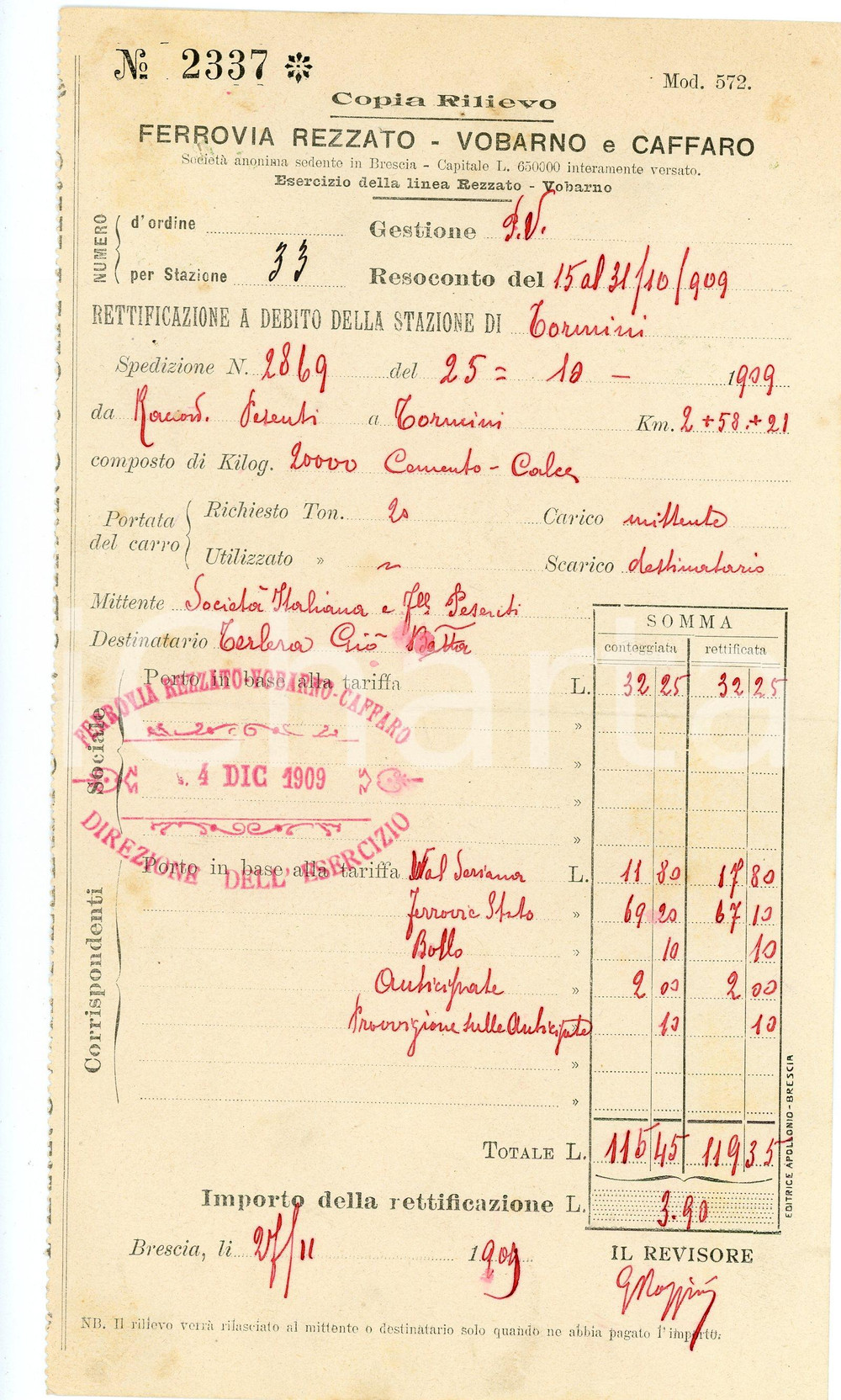 1909 FERROVIA REZZATO - VOBARNO - CAFFARO Ricevuta trasporto calce F.LLI PESENTI Ricevuta d'epoca. FAIR/discreto Piegatura centrale d'epoca, lievi bruniture Formato: 12x22  cm originale e autentica 1