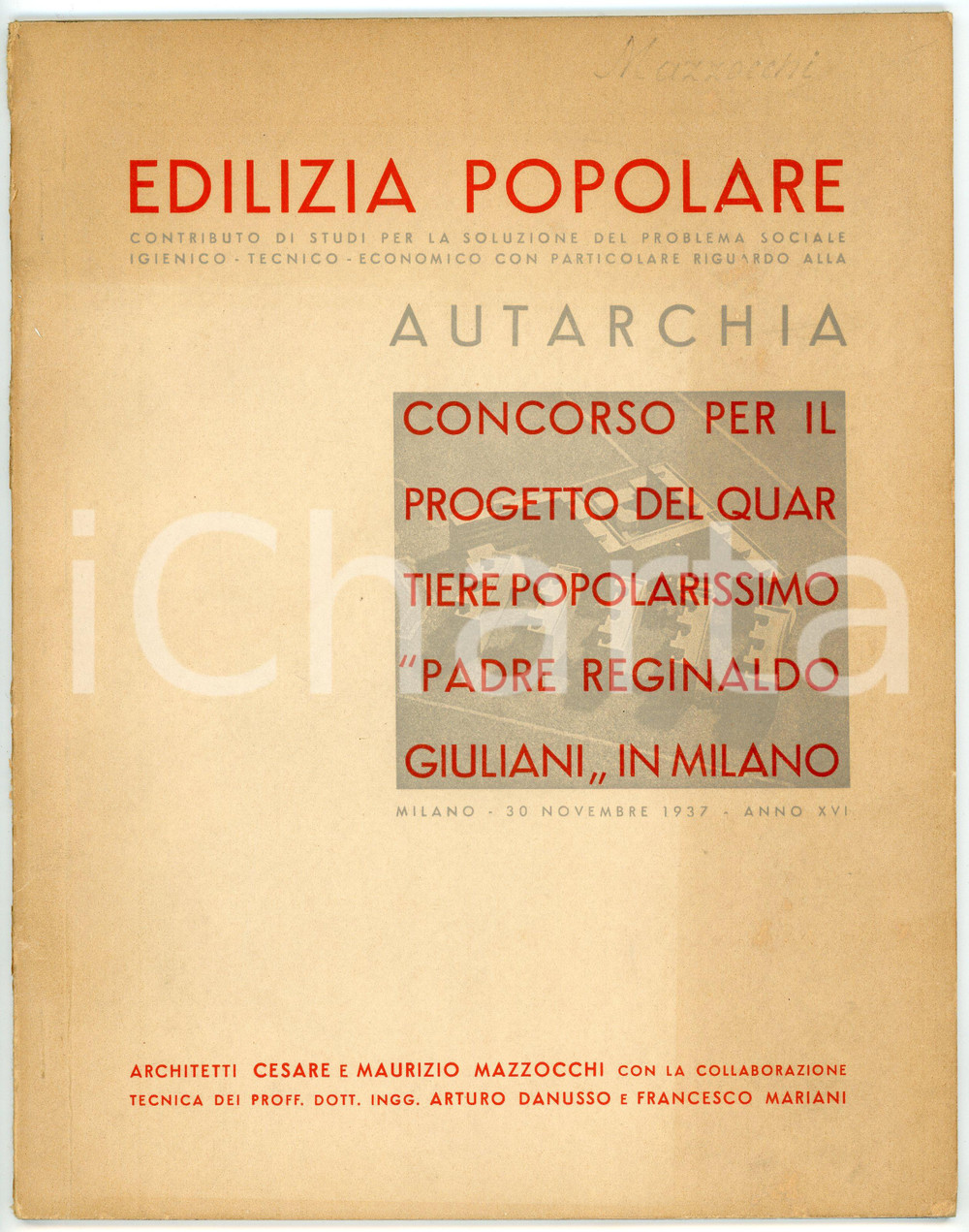 1937 MILANO - EDILIZIA POPOLARE Progetto del quartiere PADRE REGINALDO GIULIANI Pubblicazione illustrata d'epoca.Realizzata dagli architetti Cesare e Maurizio Mazzocchi per illustrare il loro progetto per il concorso indetto dall'Istituto fascista autonomo per le case popolari della Provincia di Milano. EDITORE: Tipografia Rozza di Corbella - MilanoPAGINE: 50 CONDIZIONI:FAIR/discreto Abrasioni al dorso, bruniture diffuse in copertina e alle pagineFORMATO: 20x26 cm originale e autentica 1