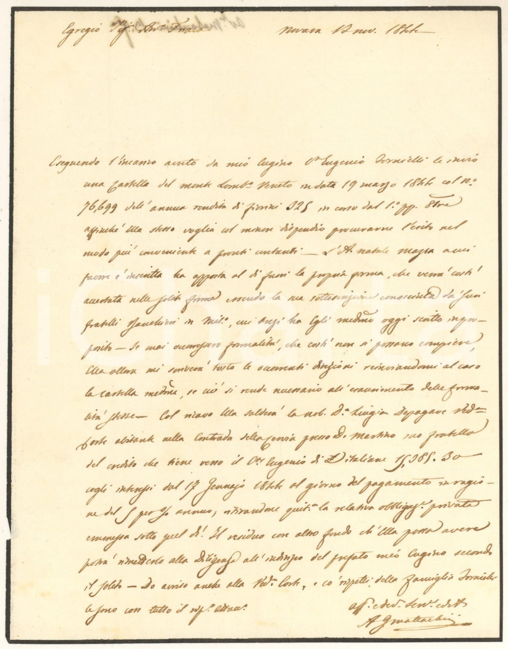 1844 NOVARA Lettera avv. A. G. MATTACHINI - Saldo nobile Luigia DE PAGAVE Lettera manoscritta, originale d'epoca, dell'avvocato novarese A. Giuseppe Mattachini, relativa ad affari che coinvolgevano la nobiltà locale. PAGINE: 1 FAIR/discreto lievi piegature d'epoca; piccola sbrecciatura marginale Formato: 18x22 cm originale e autentica 1